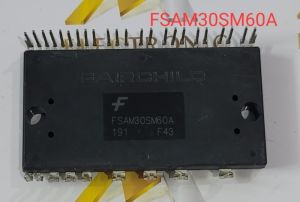 Công suất FSAM30SM60A ( IPM ) hàng chính hãng mới 100% (Con)