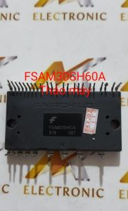 FSAM30SH60A Tháo máy đảm bảo chất lượng